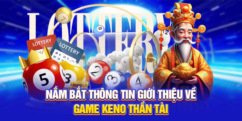 Nắm bắt thông tin giới thiệu về tựa game giải trí thú vị